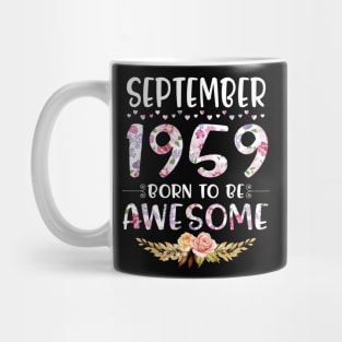 September 1959 Born To Be Awesome Happy Birthday 61 Years old to me you mommy sister daughter Mug